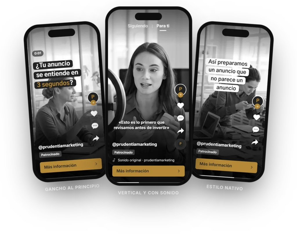Tres ejemplos de anuncios verticales de Prudentia en TikTok: con el gancho al principio, en vertical y con sonido, y con estilo nativo